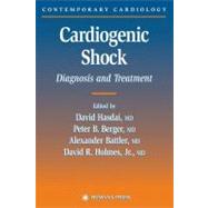 Cardiogenic Shock by Hasdai, David; Berger, Peter B., M.D.; Battler, Alexander, M.D.; Holmes, David R., Jr., M.D., 9781617373121