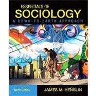 Essentials of Sociology : A Down-to-Earth Approach by Henslin, James M., 9780205763122