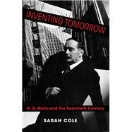 Inventing Tomorrow by Cole, Sarah, 9780231193122
