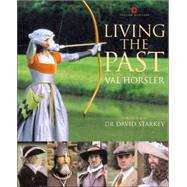 Living the Past by Horsler, Val; Brabbs, Derry, 9780297843122