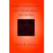 Energy Diagnostic and Treatment Methods by Gallo, Fred P., 9780393703122