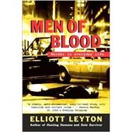 Men of Blood Murder in Everyday Life by Leyton, Elliott, 9780771053122