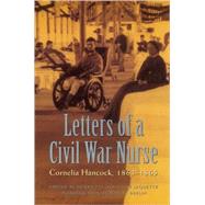Letters of a Civil War Nurse by Hancock, Cornelia, 9780803273122