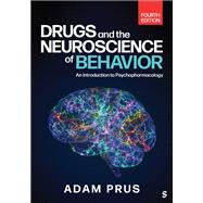 Drugs and the Neuroscience of Behavior: An Introduction to Psychopharmacology by Adam Prus, 9781071923122
