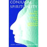 Conjugal Spirituality by Oliver, Mary Anne McPherson, 9781556123122