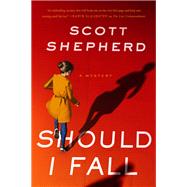 Should I Fall by Shepherd, Scott, 9781613163122