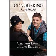 Conquering Chaos by Lowell, Catelynn; Baltierra, Tyler, 9781682613122