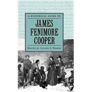 A Historical Guide to James Fenimore Cooper by Person, Leland S., 9780195173123