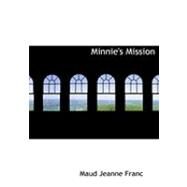 Minnie's Mission by Franc, Maud Jeanne, 9780559043123