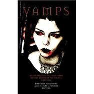 Vamps : Deadly Women of the Night by Martin Greenberg, 9780743493123