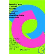 Learning Within Artificial Worlds: Computer Based Modelling In The Curriculum by Mellar; Harvey, 9780750703123
