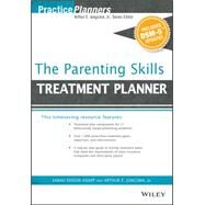The Parenting Skills Treatment Planner, With Dsm-5 Updates by Berghuis, David J.; Knapp, Sarah Edison, 9781119073123