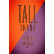 Tall Omaha by Oakhurst, Kristine, 9781497573123