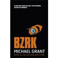 Bzrk by Grant, Michael, 9781606843123