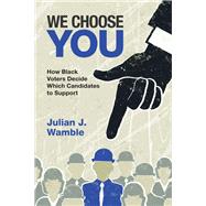 We Choose You by Julian J. Wamble, 9781009483124