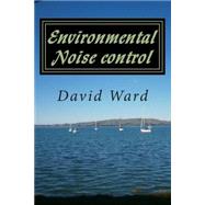 Environmental Noise Control by Ward, David George, 9781502953124