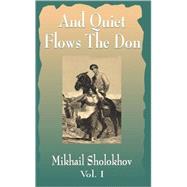 And Quiet Flows the Don: Book 1 by Sholokhov, Mikhail Aleksandrovich, 9781589633124