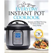 The Everyday Instant Pot Cookbook by Woolley, Bryan, 9781631583124