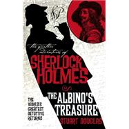 The Further Adventures of Sherlock Holmes: The Albino's Treasure by Douglas, Stuart, 9781783293124
