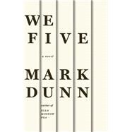 We Five by Dunn, Mark, 9781938103124