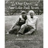 Our Days Are Like Full Years by Pattison, Harriet, 9780300223125