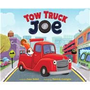 Tow Truck Joe by Sobel, June; Corrigan, Patrick, 9780358053125
