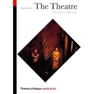 The Theatre: A Concise History (Third Edition) (World of Art) by Hartnoll, Phyllis, 9780500203125