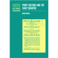 Print Culture and the Early Quakers by Kate Peters, 9780521093125