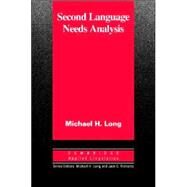Second Language Needs Analysis by Edited by Michael H. Long, 9780521853125