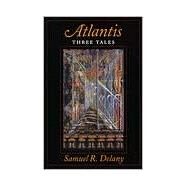 Atlantis by DeLaney, Samuel R., 9780819563125