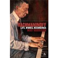 Rachmaninoff Life, Works, Recordings by Harrison, Max, 9780826493125