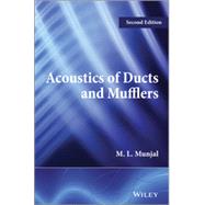 Acoustics of Ducts and Mufflers by Munjal, M. L., 9781118443125