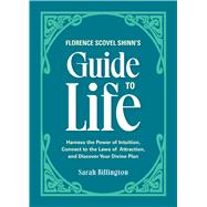 Florence Scovel Shinn's Guide to Life by Sarah Billington, 9781646043125