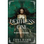 The Deathless One by Hamm, Emma, 9781668063125
