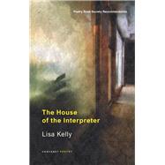 The House of the Interpreter by Kelly, Lisa, 9781800173125