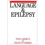 Language and Epilepsy by Lebrun, Yvan; Fabbro, Franco, 9781861563125