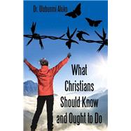 What Christians Should Know and Ought to Do by Aluko, Olubunmi, 9781973673125