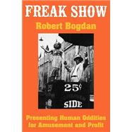 Freak Show by Bogdan, Robert, 9780226063126