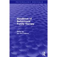 Handbook of Behavioural Family Therapy by IAN FALLOON; Department of Psy, 9781138923126