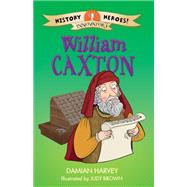 William Caxton by Damian Harvey, 9781445133126