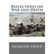Reflections on War and Death by Freud, Sigmund, 9781505903126