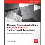 Running Applications on Oracle Exadata Tuning Tips & Techniques by Banerjee, Joyjeet, 9780071833127