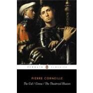 The Cid, Cinna, The Theatrical Illusion by Corneille, Pierre; Cairncross, John; Cairncross, John, 9780140443127
