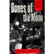 Bones of the Moon by Carroll, Jonathan, 9780312873127
