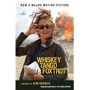 Whiskey Tango Foxtrot (The Taliban Shuffle MTI) Strange Days in Afghanistan and Pakistan by Barker, Kim, 9781101973127