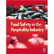 Food Safety in the Hospitality Industry by Knowles,Tim, 9781138153127