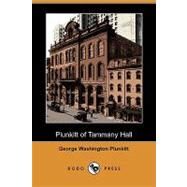 Plunkitt of Tammany Hall by Plunkitt, George Washington; Riordon, William L., 9781409963127