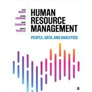 Human Resource Management by Bauer, Talya; Erdogan, Berrin; Caughlin, David; Truxillo, Donald, 9781506363127