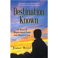 Destination Known by Wolf, Emily, 9781973653127