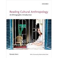 Reading Cultural Anthropology An Ethnographic Introduction by Pamela Stern, 9780199013128